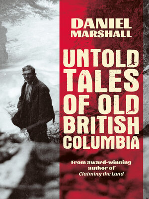 cover image of Untold Tales of Old British Columbia